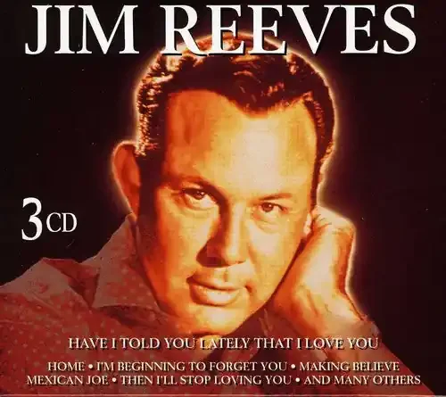 Reeves, Jim Have I Told You Lately That I Love You