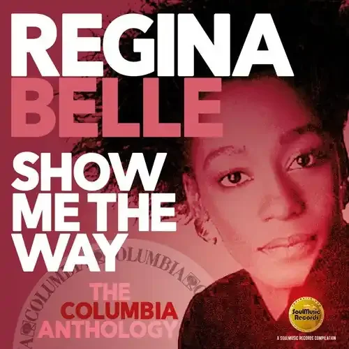 Regina Belle Show Me The Way The Columbia Anthology – COMPACT DISCS