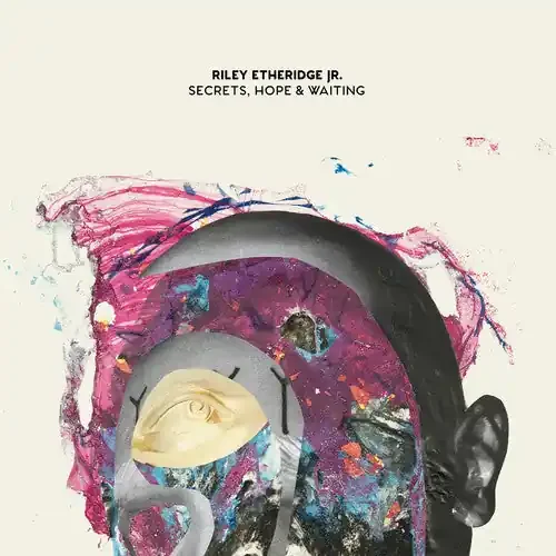 Riley Etheridge Jr. Secrets, Hope & Waiting – COMPACT DISCS