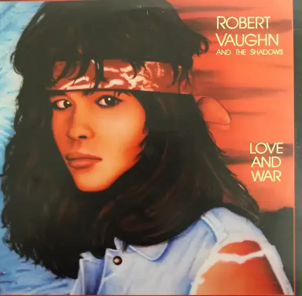 Robert Vaughn, The Shadows (5) – Love And War