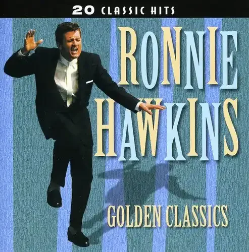 Ronnie Hawkins Golden Classics – COMPACT DISCS