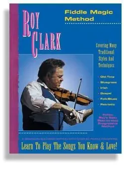 Roy Clark‘s Fiddle Magic Method
