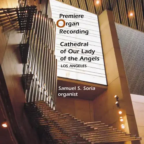 Samuel Soria Premiere Organ Recording – COMPACT DISCS