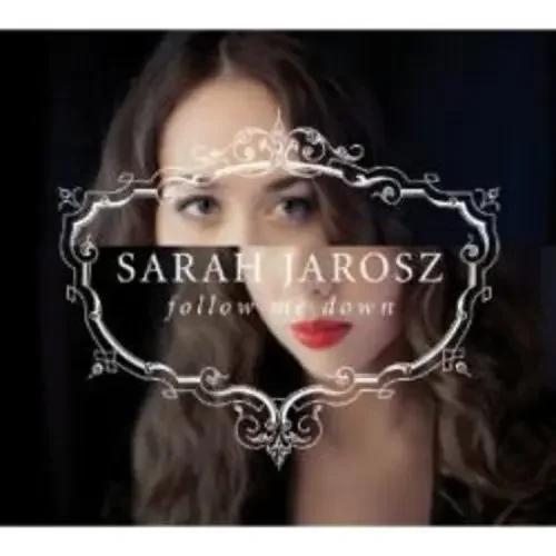 Sarah Jarosz Follow Me Down – COMPACT DISCS