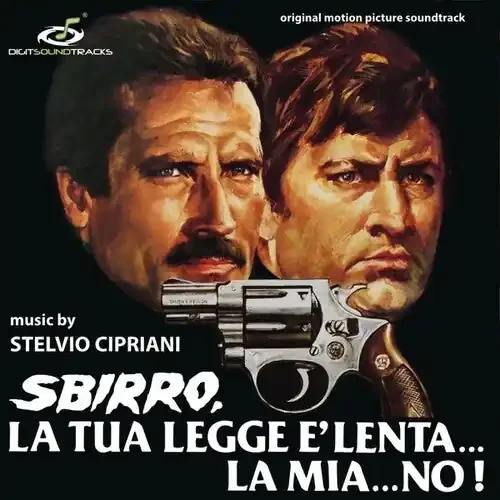 Sbirro La Tua Legge E Lenta La Mia No / O.S.T. Sbirro, La Tua Legge è Lenta…La Mia…No! (Original Motion Picture Soundtrack) – COMPACT DISCS