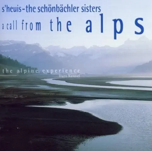 Schonbachler Sisters / Alpine Experience Call from Alps