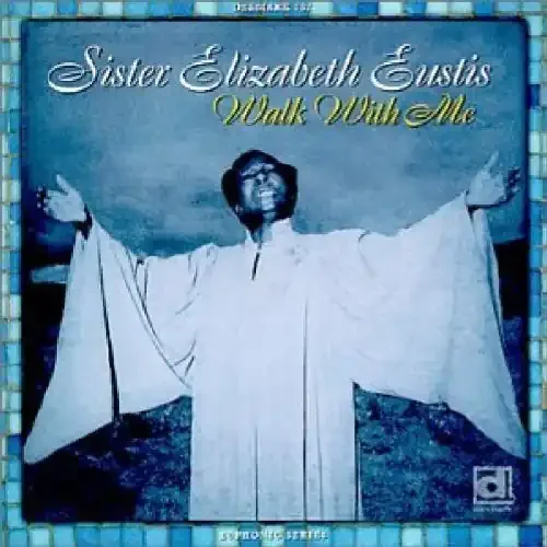Sister Elizabeth Eustis Walk with Me – COMPACT DISCS