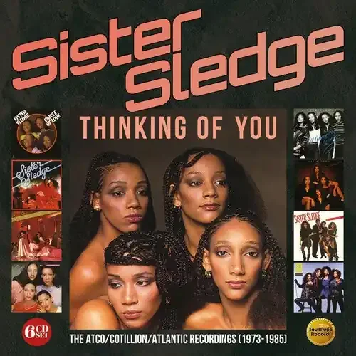 Sister Sledge Thinking Of You Atco / Cotillion / Atlantic Recordings 1973-1985 – COMPACT DISCS