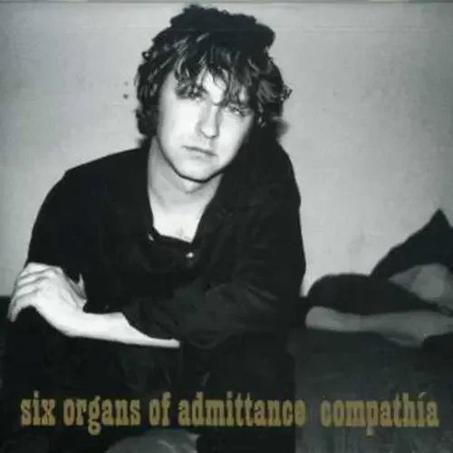 Six Organs of Admittance Compathia – COMPACT DISCS