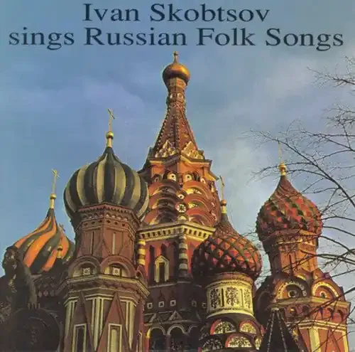 Skobtsov, Ivan Sings Eighteen Russian Folk Songs