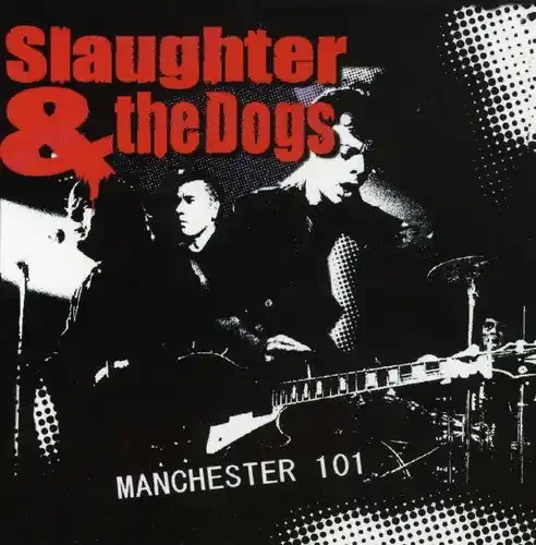 Slaughter & the Dogs Manchester 101 – COMPACT DISCS
