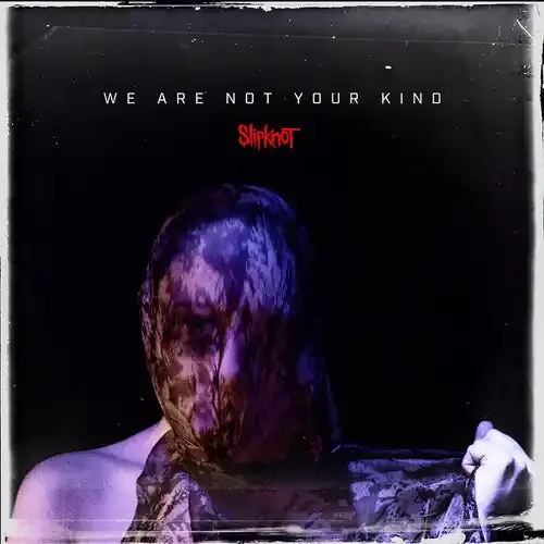 Slipknot We Are Not Your Kind – COMPACT DISCS