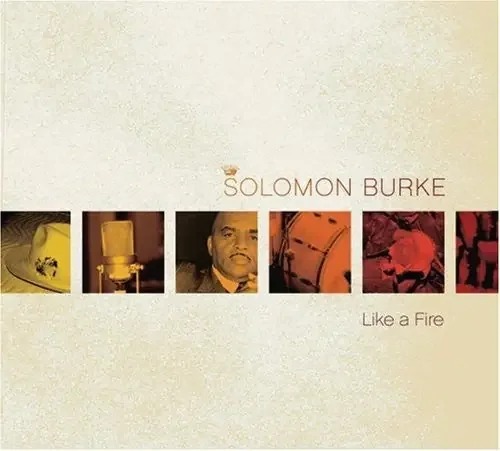 Solomon Burke Like a Fire – COMPACT DISCS