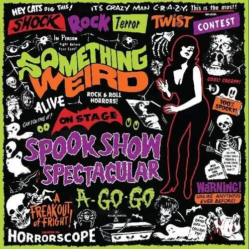 Something Weird Spook Show Spectacular A-Go-Go
