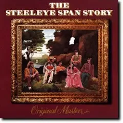 Steeleye Span – The Steeleye Span Story Original Masters
