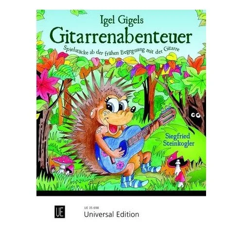 Steinkogler, Siegfried – Igel Gigels Gitarrenabenteuer Vol. 1