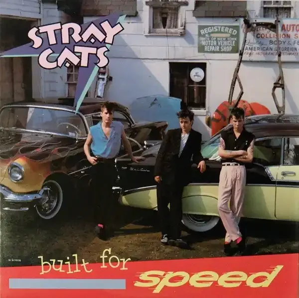 Stray Cats – Built For Speed