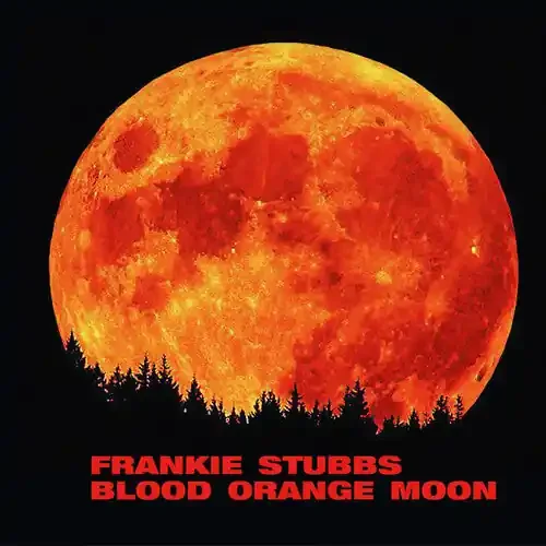 Stubbs, Frankie Blood Orange Moon