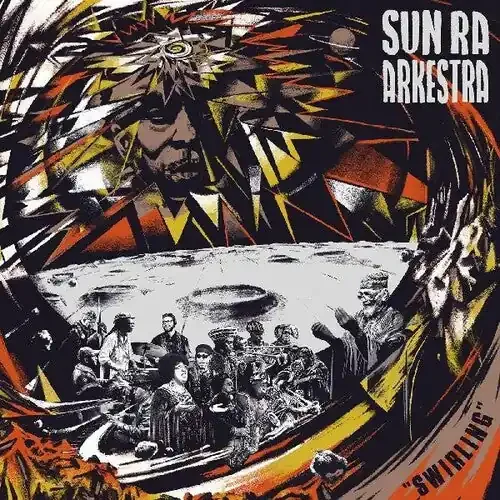 Sun Ra Arkestra Swirling – VINYL LP