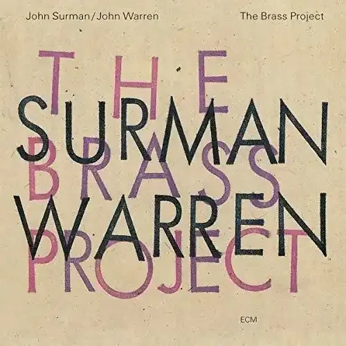 Surman, John / Warren, John The Brass Project – COMPACT DISCS