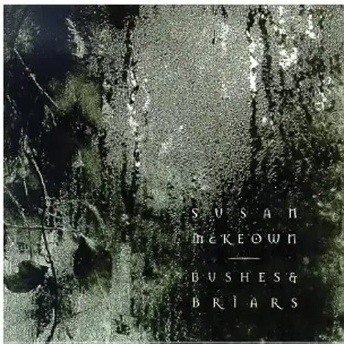 Susan McKeown – Bushes & Briars