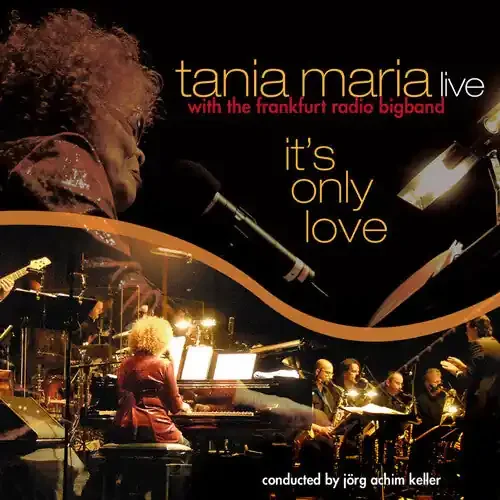 Tania Maria It‘s Only Love – COMPACT DISCS
