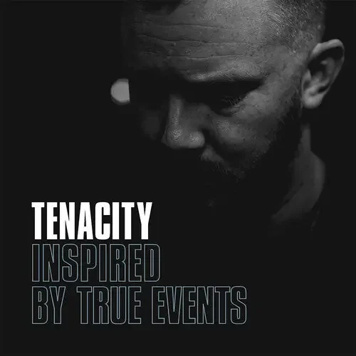 Tenacity Inspired By True Events – VINYL LP