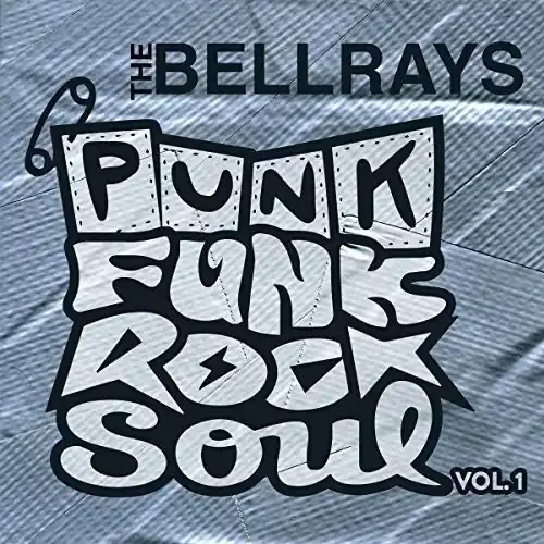 The BellRays Punk Funk Rock Soul 1 – COMPACT DISCS