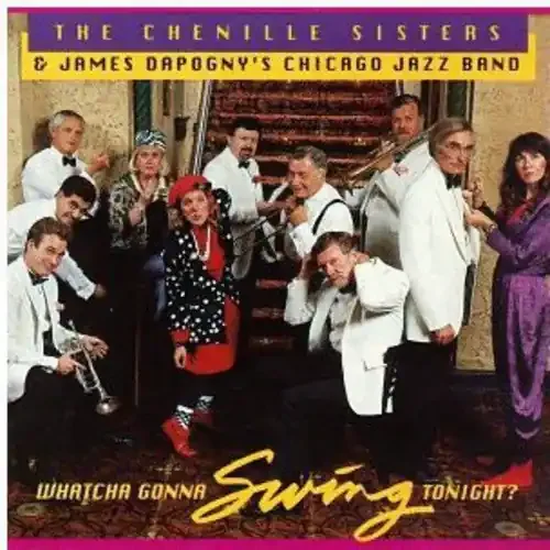 The Chenille Sisters Whatcha Gonna Swing Tonight – COMPACT DISCS