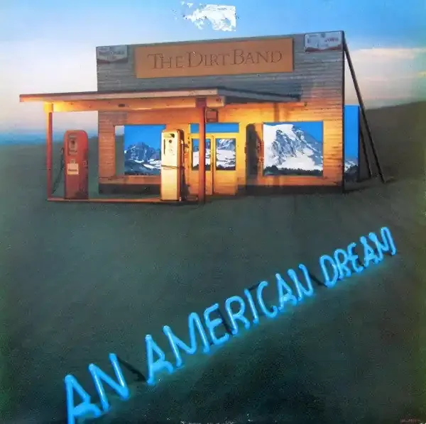 The Dirt Band – An American Dream