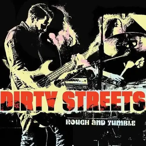 The Dirty Streets Rough And Tumble – COMPACT DISCS