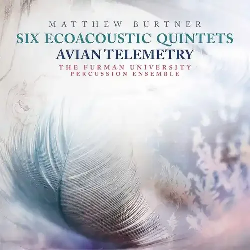 The Furman University Percussion Ensemble Six Ecoacoustic Quintets – COMPACT DISCS