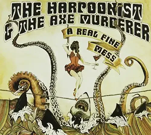 The Harpoonist & the Axe Murderer Real Fine Mess – COMPACT DISCS