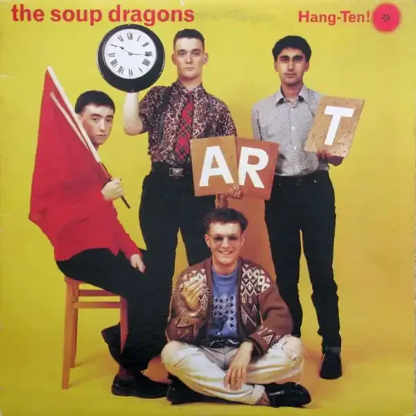 The Soup Dragons – Hang-Ten!