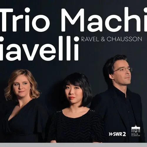 Trio Machiavelli Ravel & Chausson – COMPACT DISCS