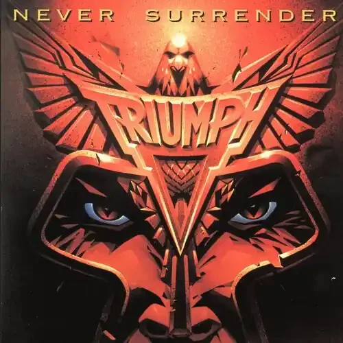Triumph Never Surrender – COMPACT DISCS