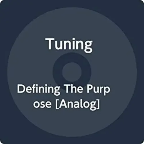Tuning Defining The Purpose – VINYL LP