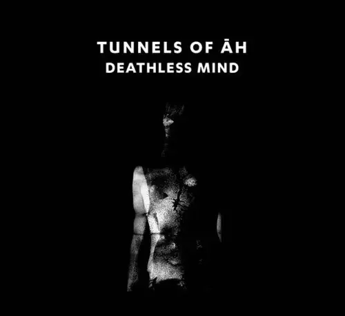 Tunnels of Ah Deathless Mind – COMPACT DISCS