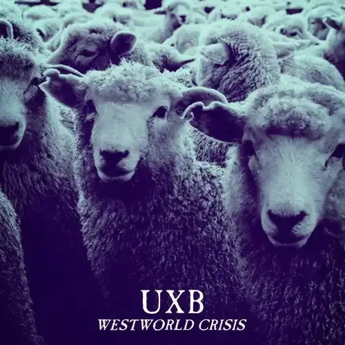 UXB Westworld Crisis – VINYL LP
