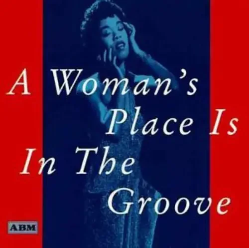 Various Artists A Woman‘s Place Is In The Groove – COMPACT DISCS