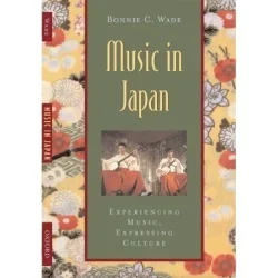 Wade, Bonnie C. – Music in Japan: Book & CD