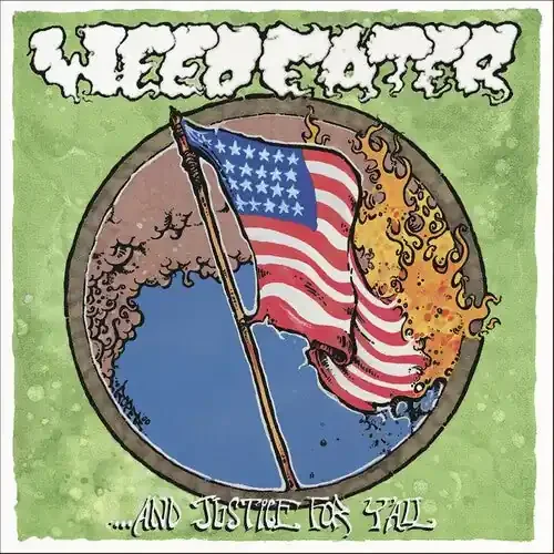 Weedeater And Justice For Y‘all