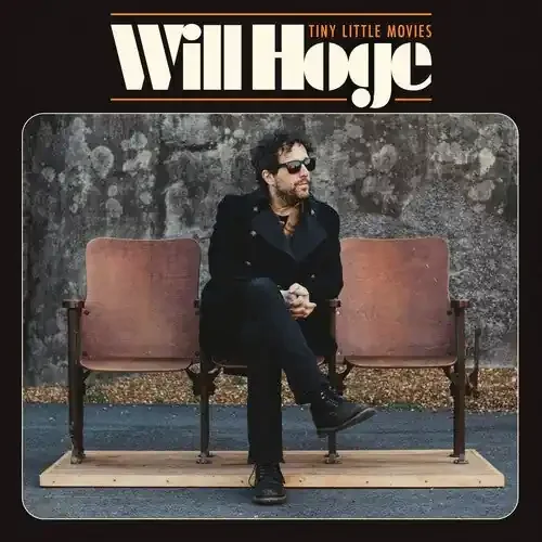 Will Hoge Tiny Little Movies – COMPACT DISCS