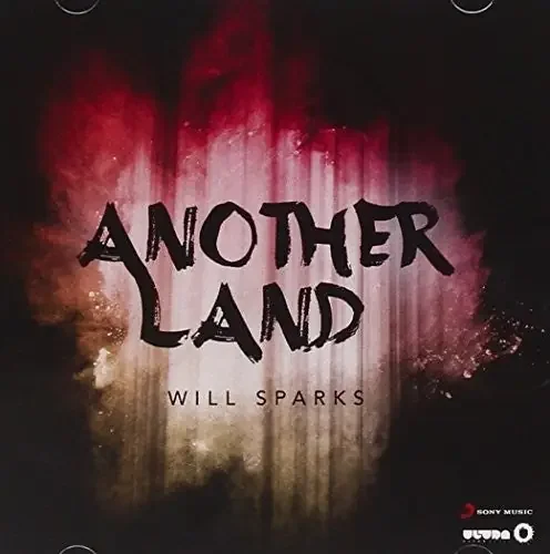 Will Sparks Another Land – COMPACT DISCS