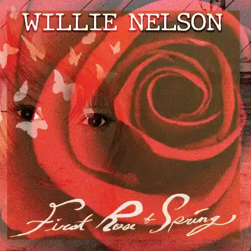 Willie Nelson First Rose Of Spring – COMPACT DISCS