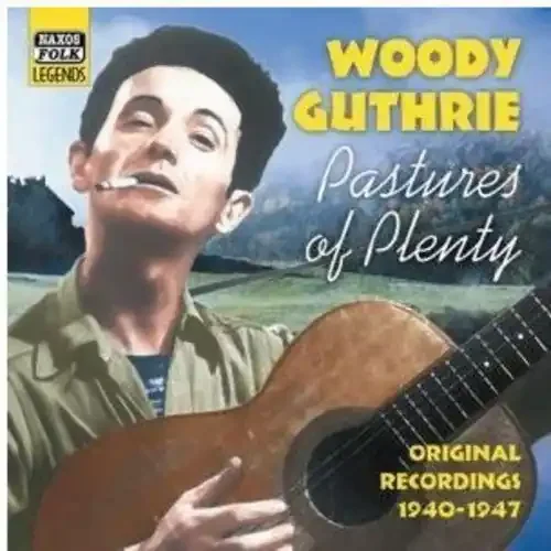 Woody Guthrie Pastures of Plenty – COMPACT DISCS