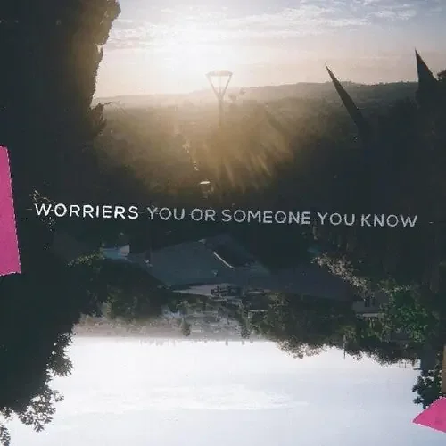 Worriers You Or Someone You Know – COMPACT DISCS