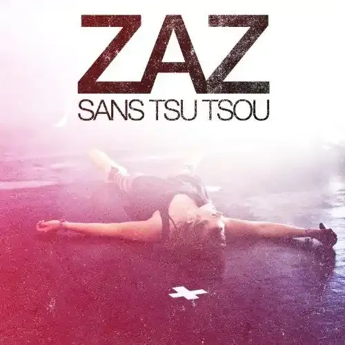 Zaz Sans Tsu Tsou – COMPACT DISCS