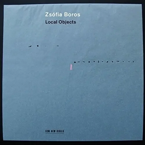 Zsofia Boros Local Objects – COMPACT DISCS